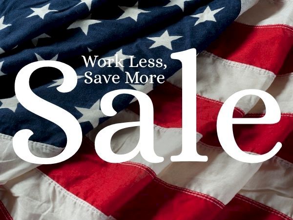 An American flag background with the text &ldquo;Work Less, Save More&rdquo; and a large &ldquo;Sale&rdquo; announcement.